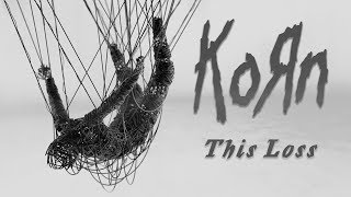 Korn - This Loss Lyrics