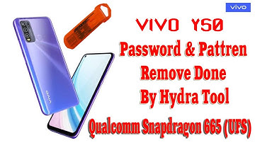 Vivo Y50 (PD1935) Password & Pattren Remove Done By Hydra Tool Qualcomm Snapdragon 665 (UFS)