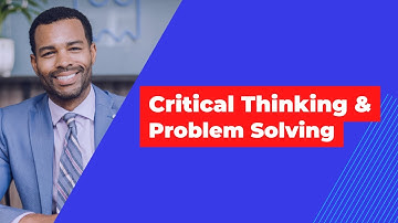 Critical Thinking and Problem Solving