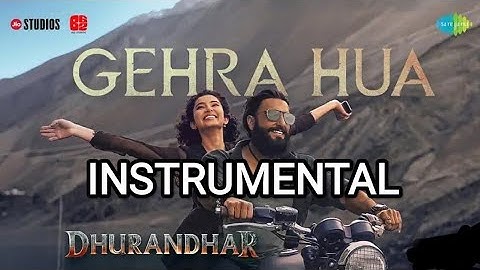 Gehra Hua (INSTRUMENTAL) | Dhurandhar | Ranveer Singh, Sara Arjun, Shashwat Sachdev, Arijit Singh 