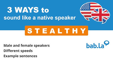 STEALTHY pronunciation | Improve your language with bab.la