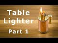 Table Petrol Lighter - Part 1 Making a Body