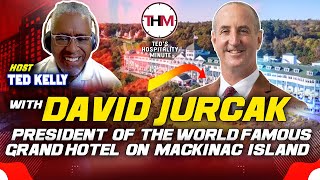 Ted Kelly with David Jurcak, President of the World Famous Grand Hotel on Mackinac Island