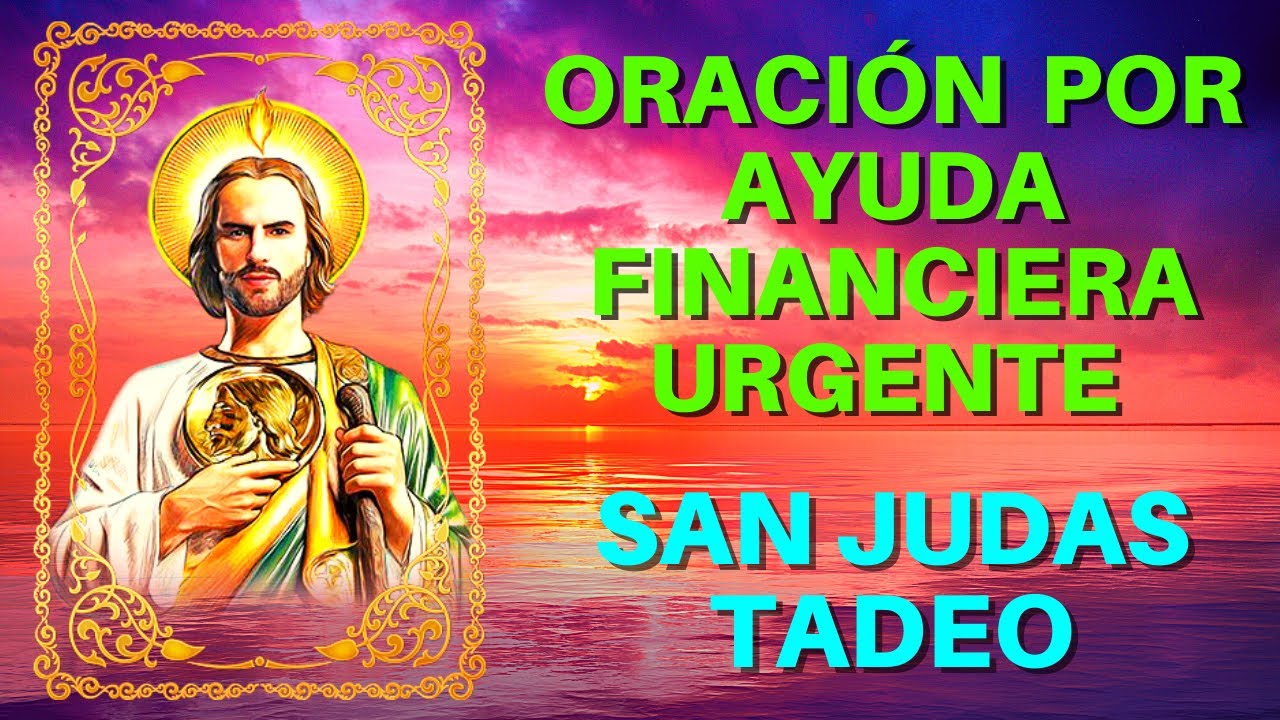 🙏 Oración a San Judas Tadeo por Ayuda Financiera Urgente 💰 - YouTube