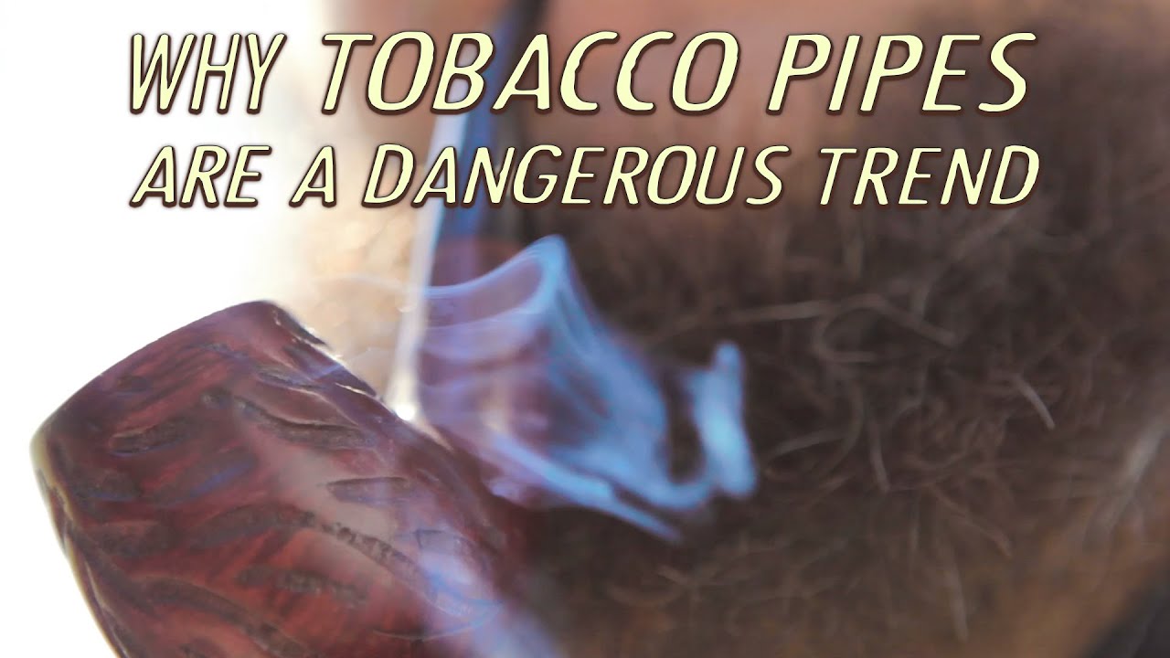 The surprising dangers of SMOKING TOBACCO PIPES