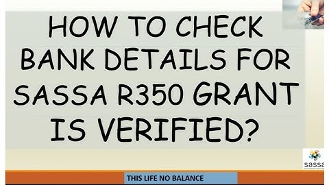 How To Check If SASSA SRD R350 Grant Banking Details Verified | Bank Account Verification Status