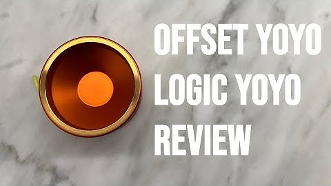 Offset yoyo Logic yoyo review