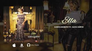 Alex Campos Ft. Karina Moreno - Ella  (Audio Oficial) chords