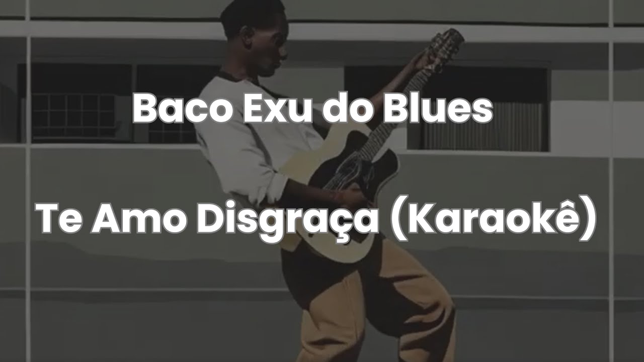 Baco Exu do Blues - Te Amo Disgraça ( Versão Karaokê)