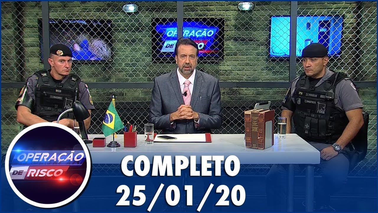 Operação de Risco  (25/01/20) | Completo