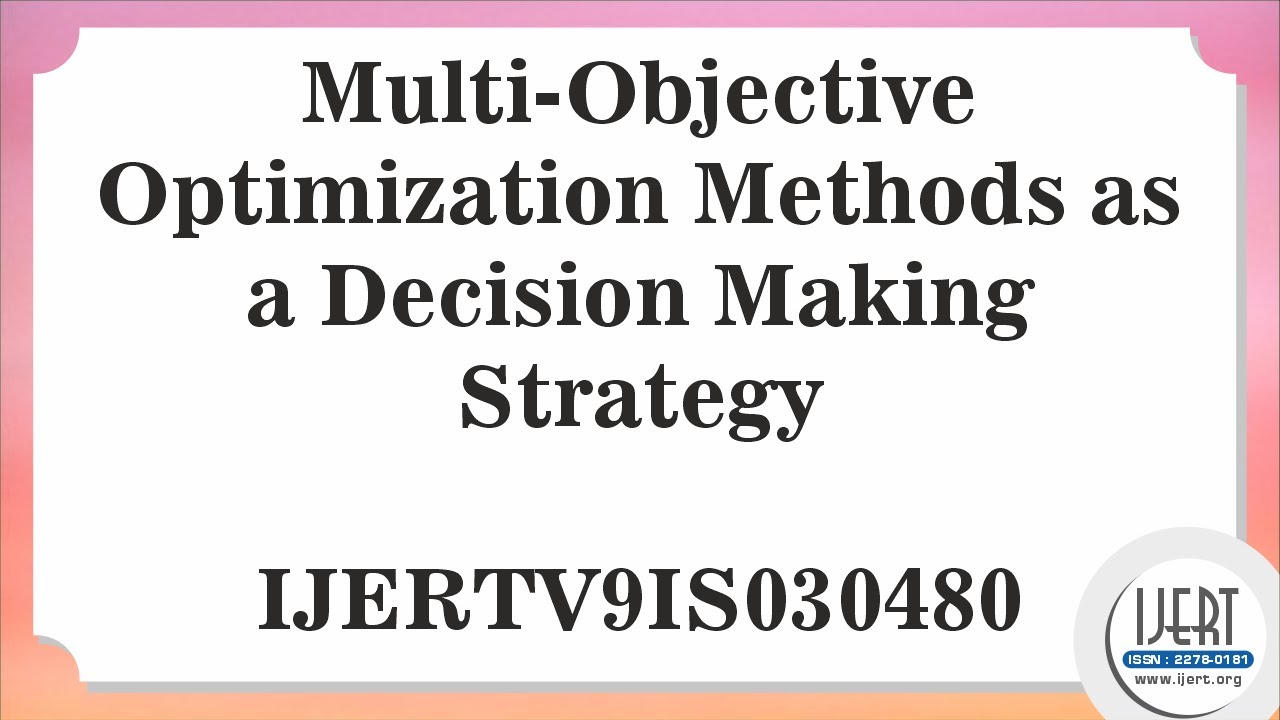 Multi-Objective Optimization Methods as a Decision Making Strategy ...