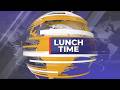 LIVE: LUNCH TIME NEWS || MAY 13, 2026