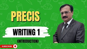 Precis writing-1 (Introduction) Lecture # 3.4.1 in Urdu/Hindi