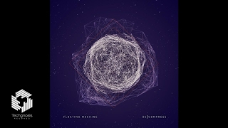 Floating Machine - Decompress (Code Therapy Remix)