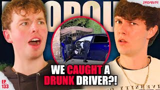 We Caught A Drunk Driver In OUR HOUSE?! || Dropouts Podcast Clips