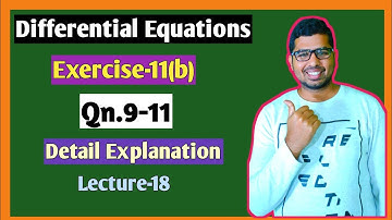 Differential Equations Class 12 | Solution Of Exercise -11(b) Qn.9-11 | Chse Math