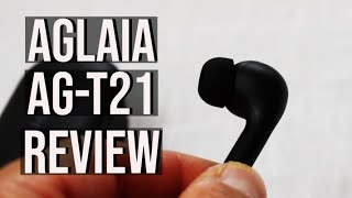 Aglaia AG-T21 Wireless Earbuds Review