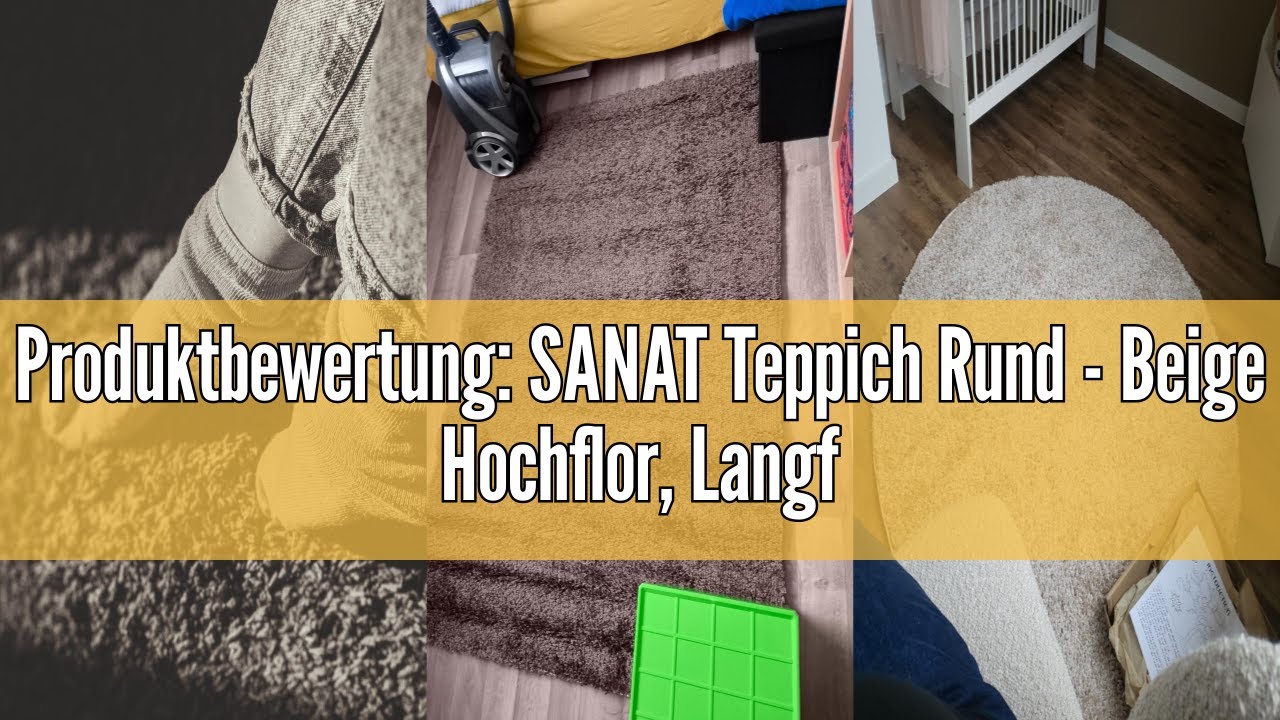 Produktbewertung: SANAT Teppich Rund - Beige Hochflor, Langflor Modern Teppiche fürs Wohnzimmer, Sch