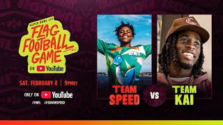 Team Speed Vs. Team Kai Super Bowl Lix Flag Football Game On Youtube - Watch Live February 8