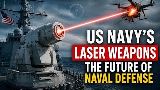 US Navys Shocking Breakthrough in Laser Weapons | Directed Energy Systems Transform Naval Warfare