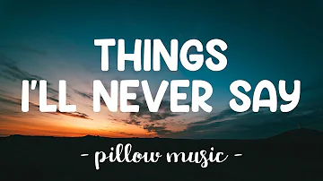 Things I'll Never Say - Avril Lavigne (Lyrics) 🎵