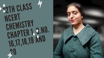 Class 12 Chemistry, Chapter 1 The Solid State Q.no. 1.16, 1.17, 1.18, 1.19 and 1.20 NCERT exercise