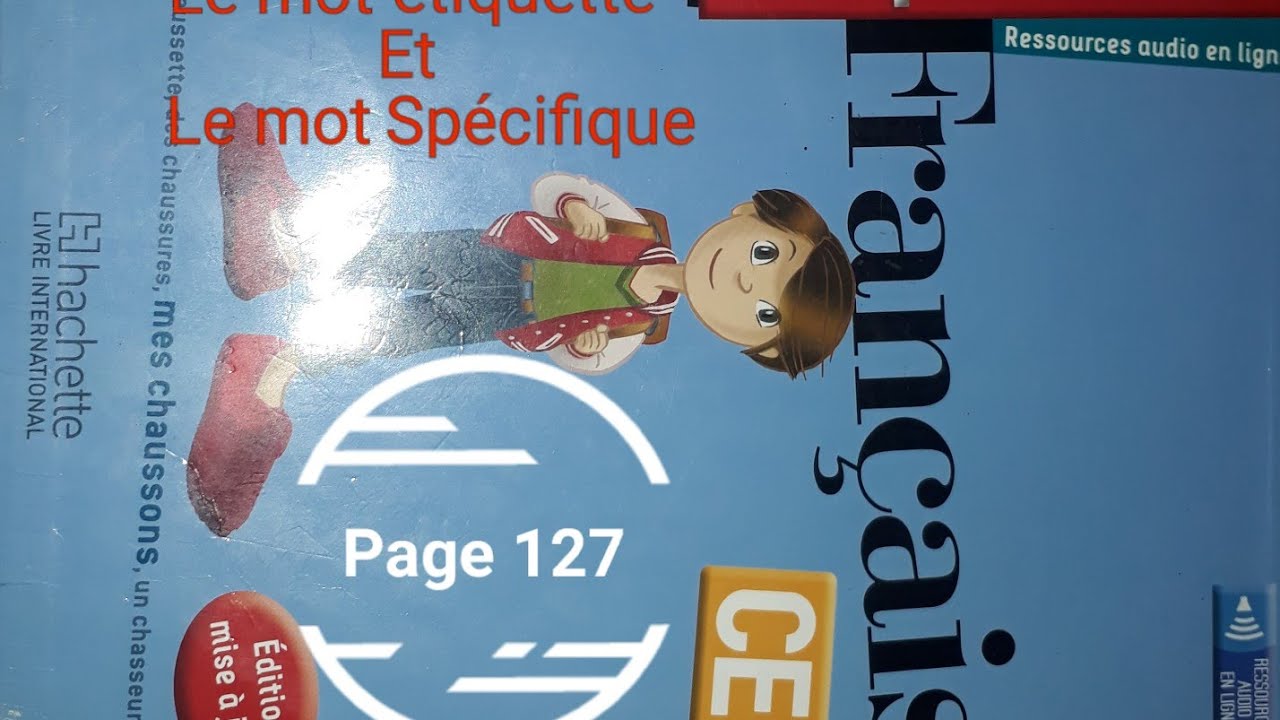 lexique :le mot-étiquette et le mot spécifique page 127 coquelicot ce2