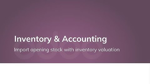 Import opening stock with inventory valuation