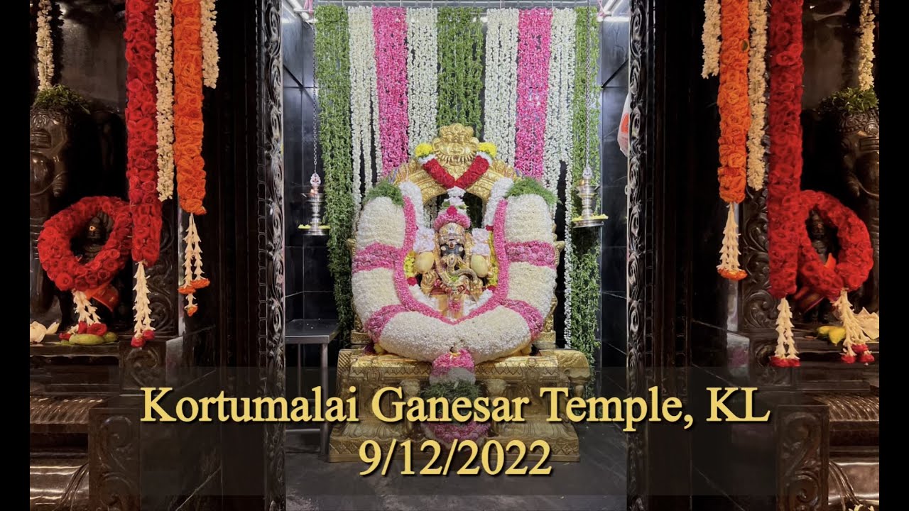 Kortumalai Ganesar Temple, Kuala Lumpur, 9th December 2022
