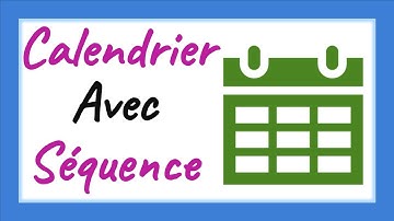 Utiliser la fonction séquence pour créer un Calendrier Mensuel dynamique  📆