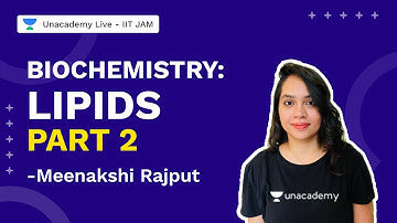 Biochemistry: Lipids Part 2 | IIT JAM 2022 Biotechnology | Meenakshi Rajput | Unacademy Live IIT JAM
