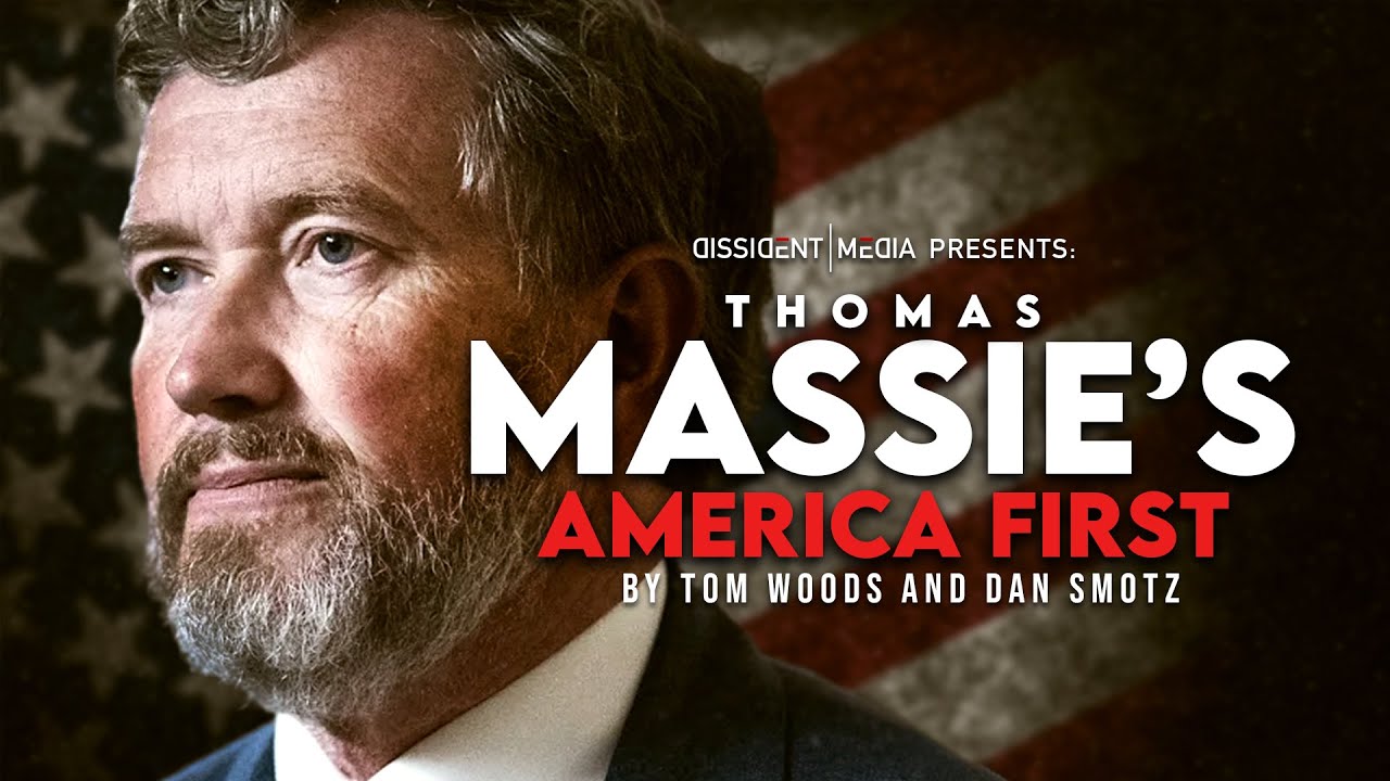 Thomas Massie's America First : A Documentary by Tom Woods & Dan Smotz