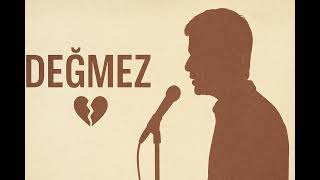 Değmez - Kalbin Sustuğu Yerde