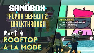 The Sandbox Alpha Season 2 100% Walkthrough - Part  4 - Rooftop A La Mode