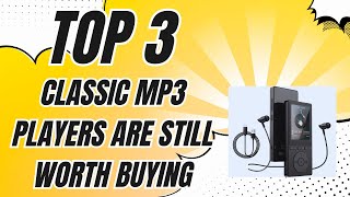 Don’t Stream It: These 3 Classic MP3 Players Are Still Worth Buying ✅ [2026]