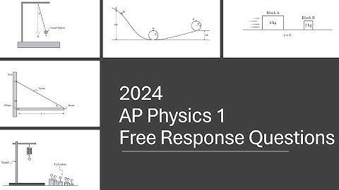 AP Physics 1 - 2024 FRQ Solutions