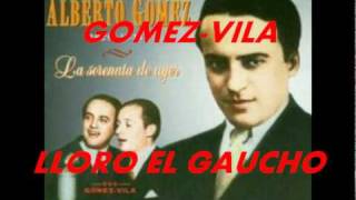 LLORO EL GAUCHO-GOMEZ-VILA chords
