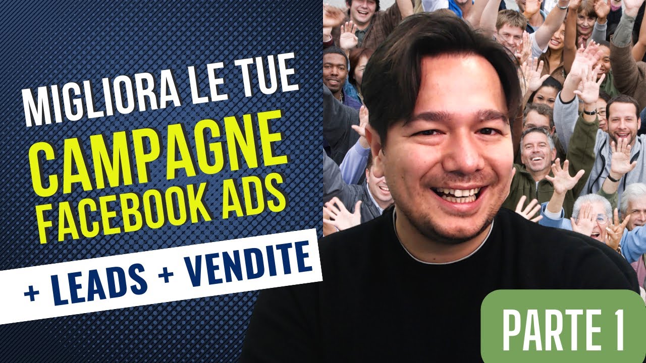 Come Migliorare le tue Campagne Facebook Ads - PARTE 1 - YouTube
