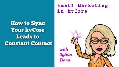 How to Sync your kvCore Contacts with Constant Contact