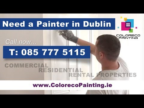 Need a Painter in Dublin - Commercial, Residential painting service