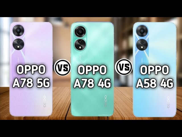 Oppo A78 5G Vs Oppo A78 4G Vs Oppo A58 5G #Trakontech. 