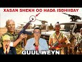 DEGDEG DAAWO GUUSHA LAFTAGAREEN XASAN SHEKH OO HADA KU DHAWAQAY INUU XAALAD HALISA WAJAHAYO