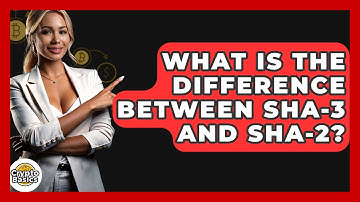 What Is The Difference Between SHA-3 And SHA-2? - CryptoBasics360.com