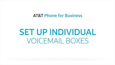 Set Up Individual Voicemail Boxes | AT&T Phone for Business