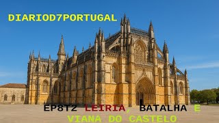 EP8T2 LEIRIA, BATALHA E VIANA DO CASTELO