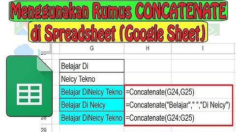 3 Cara Menggunakan Rumus CONCATENATE di Spreadsheet (Google Sheet)