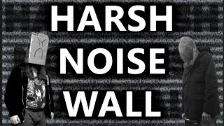 How to make Harsh Noise Wall