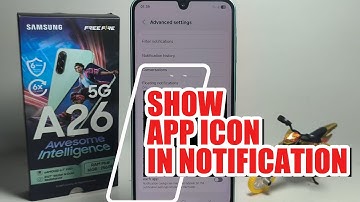 How To Show App Icon In Notification On Samsung Galaxy A26 5G