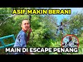 Asif Makin Berani Main ESCAPE PENANG