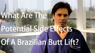 Brazilian Butt Lift: What are the potential side effects?
